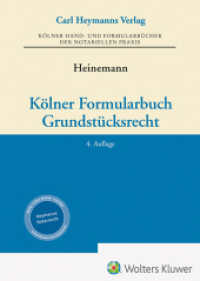 Kölner Formularbuch Grundstücksrecht (Kölner Hand- und Formularbücher der notariellen Praxis) （4. Aufl. 2025. 1500 S.）
