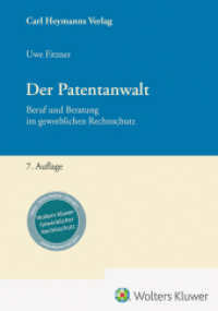 Der Patentanwalt : Beruf und Beratung im gewerblichen Rechtsschutz （7. Aufl.）