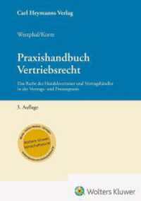 Praxishandbuch Vertriebsrecht : Das Recht der Handelsvertreter und Vertragshändler in der Vertrags- und Prozesspraxis （3. Aufl. 2025. 800 S.）