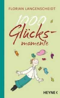 1000 Glücksmomente （Originalausgabe. 2010. 159 S. m. farb. Illustr. 167 mm）