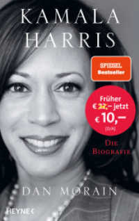 Kamala Harris : Die Biografie （Deutsche Erstausgabe. 2021. 384 S. 220 mm）