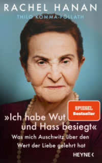 »Ich habe Wut und Hass besiegt« : Was mich Auschwitz über den Wert der Liebe gelehrt hat （Originalausgabe. 2023. 288 S. inkl. Fotos. 206 mm）