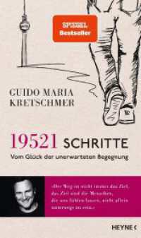 19.521 Schritte : Vom Glück der unerwarteten Begegnung （Originalausgabe. 2023. 208 S. durchgehend 2c, s/w-Illus und Fotos im T）