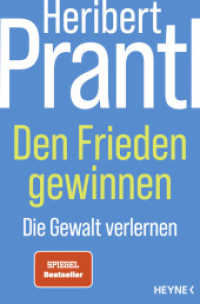Den Frieden gewinnen : Die Gewalt verlernen （Originalausgabe. 2024. 240 S. 206 mm）