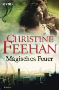 Magisches Feuer : Ein Shapeshifter-Roman (Die Leopardenmenschen-Saga / Leopard People 2) （2010. 554 S. 207 mm）