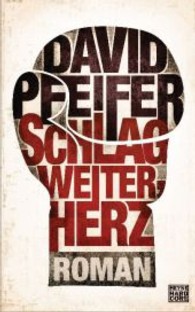 Schlag weiter, Herz : Roman (Heyne Hardcore) （2013. 352 S. 215 mm）