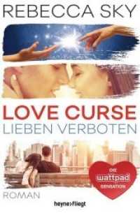 Love Curse - Lieben verboten : Roman (Heyne fliegt) （2018. 384 S. 1 SW-Abb. 206 mm）