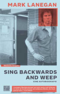 Sing backwards and weep : Eine Autobiografie （2022. 448 S. 221 mm）