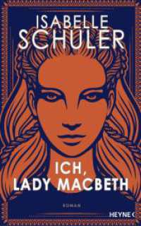 Ich, Lady Macbeth : Roman （2023. 400 S. 1 SW-Abb. 221 mm）