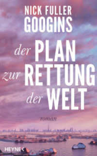 Der Plan zur Rettung der Welt : Roman （Deutsche Erstausgabe. 2024. 448 S. 221 mm）