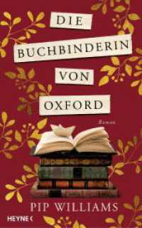 Die Buchbinderin von Oxford : Roman - Der Nr.-1-Bestseller aus Australien （2023. 512 S. 2 SW-Abb. 220 mm）
