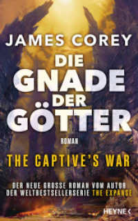 Die Gnade der Götter - The Captive's War : Der neue große Roman vom Autor der Weltbestsellerserie THE EXPANSE (The Captive's War-Serie 1) （Deutsche Erstausgabe. 2024. 752 S. 215 mm）