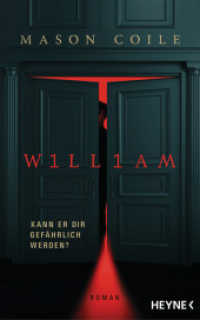 William : Roman （Deutsche Erstausgabe. 2024. 304 S. 206 mm）