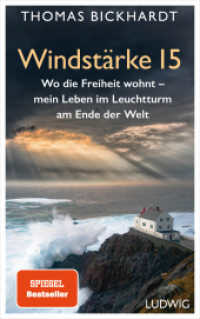 Windstärke 15 : Wo die Freiheit wohnt - Mein Leben im Leuchtturm am Ende der Welt （Originalausgabe. 2024. 288 S. mit Bildteil. 206 mm）