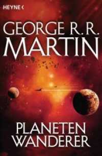 Planetenwanderer : Roman. Deutsche Erstausgabe (Heyne Bücher Nr.31494) （Deutsche Erstausgabe. 2013. 512 S. 207 mm）