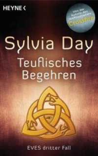 Teuflisches Begehren : Eves dritter Fall (Eve-Serie 3) （Deutsche Erstausgabe. 2015. 416 S. 188 mm）