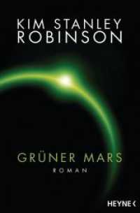 Grüner Mars : Roman (Die Mars-Trilogie 2) （Überarbeitete Neuausgabe. 2015. 912 S. 4 SW-Abb. 206 mm）