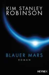 Blauer Mars : Roman. Ausgezeichnet mit dem Hugo Award 1997 (Die Mars-Trilogie 3) （Überarbeitete Neuausgabe. 2016. 992 S. 8 SW-Abb. 207 mm）