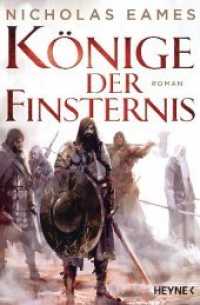 Könige der Finsternis : Roman (Könige der Finsternis 1) （Deutsche Erstausgabe. 2019. 640 S. 207 mm）