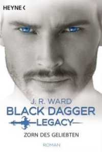 Black Dagger Legacy - Zorn des Geliebten : Roman (Black Dagger Legacy 3) （Deutsche Erstausgabe. 2018. 512 S. 187 mm）