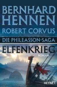 Die Phileasson-Saga - Elfenkrieg : Roman (Heyne Bücher 31986) （Originalausgabe. 2020. 752 S. 207 mm）