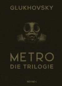 Metro - Die Trilogie (Metro 2033-Universum 1-3) （2019. 1616 S. 246 mm）