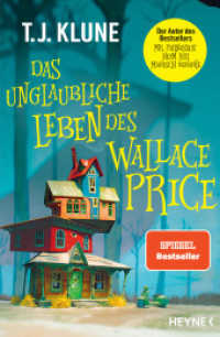 Das unglaubliche Leben des Wallace Price : Roman （Deutsche Erstausgabe. 2022. 480 S. 206 mm）