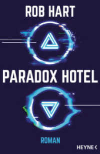 Paradox Hotel : Roman （Deutsche Erstausgabe. 2022. 448 S. 207 mm）
