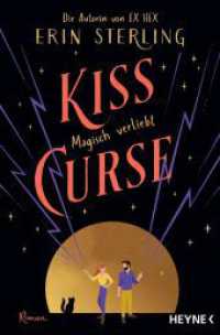 Kiss Curse - Magisch verliebt : Die TikTok-Sensation - Roman (Graves-Glen-Reihe / The Graves Glen Series 2) （Deutsche Erstausgabe. 2024. 320 S. 207 mm）