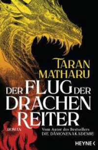 Der Flug der Drachenreiter : Roman （Deutsche Erstausgabe. 2024. 624 S. 207 mm）