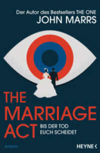 The Marriage Act - Bis der Tod euch scheidet : Roman （Deutsche Erstausgabe. 2023. 560 S. 207 mm）