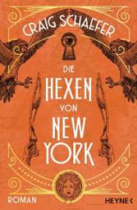 Die Hexen von New York : Roman (Die Geister von New York-Reihe 2) （Deutsche Erstausgabe. 2023. 512 S. 207 mm）