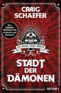 Stadt der Dämonen : Ein Daniel-Faust-Roman (Daniel Faust 1) （Deutsche Erstausgabe. 2024. 400 S. 207 mm）