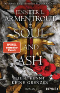 Soul and Ash - Liebe kennt keine Grenzen : Roman (Liebe kennt keine Grenzen-Reihe 5) （Deutsche Erstausgabe. 2024. 800 S. 207 mm）