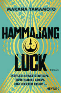 Hammajang Luck : Roman （Deutsche Erstausgabe. 2025. 448 S. 206 mm）