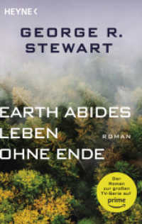 Earth Abides - Leben ohne Ende : Der Roman zur großen TV-Serie （Neuausgabe. 2025. 512 S. 188 mm）