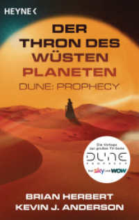 Der Thron des Wüstenplaneten - Dune: Prophecy : Die Roman-Vorlage zur großen TV-Serie DUNE PROPHECY (Der Wüstenplanet - Great Schools of Dune 1) （Neuausgabe. 2025. 768 S. 188 mm）