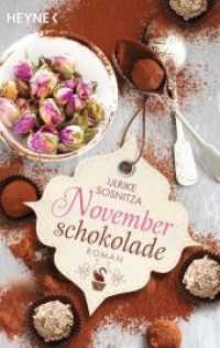 Novemberschokolade : Roman. Originalausgabe (Heyne B&uuml;cher Bd.35906) （Originalausgabe. 2016. 368 S. 188 mm）