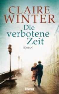 Die verbotene Zeit : Roman (Diana-Taschenb&uuml;cher 35921) （Erstmals im TB. 2017. 592 S. 188 mm）
