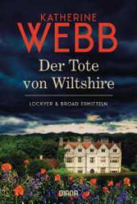 Der Tote von Wiltshire  - Lockyer & Broad ermitteln : Der erste Kriminalroman von Weltbestsellerautorin Katherine Webb (Lockyer & Broad ermitteln 1) （Deutsche Erstausgabe. 2022. 480 S. 188 mm）