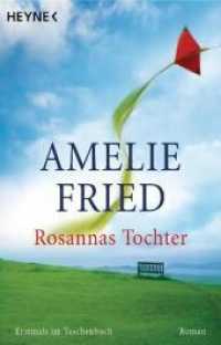 Rosannas Tochter : Roman (Heyne Bücher 40467) （2006. 381 S. 186 mm）
