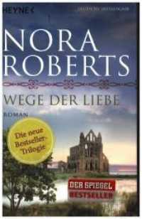 Wege der Liebe : Roman. Deutsche Erstausgabe (O'Dwyer-Trilogie 3) （Deutsche Erstausgabe. 2015. 416 S. 187 mm）