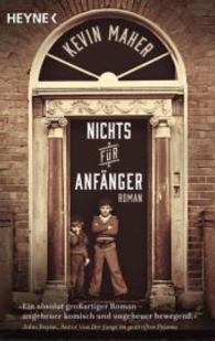 Nichts für Anfänger : Roman (Heyne Bücher Nr.41806) （2015. 480 S. 187 mm）
