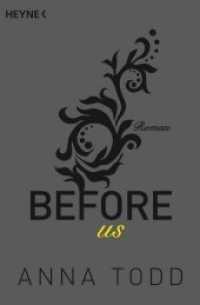Before us : Roman (Heyne Bücher 41969) （Deutsche Erstausgabe. 2016. 400 S. 207 mm）