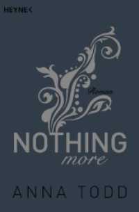 Nothing more : Roman (Heyne Bücher 41970) （Deutsche Erstausgabe. 2016. 320 S. 207 mm）