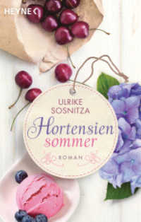 Hortensiensommer : Roman (Heyne B&uuml;cher 42214) （Originalausgabe. 2018. 400 S. 187 mm）