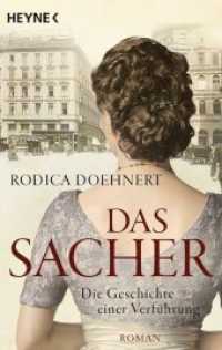 Das Sacher : Die Geschichte einer Verführung. Roman (Heyne Bücher .42241) （Erstmals im TB. 2018. 336 S. 188 mm）