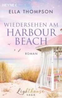 Wiedersehen am Harbour Beach : Roman (Die Lighthouse-Saga 3) （Originalausgabe. 2019. 464 S. 188 mm）
