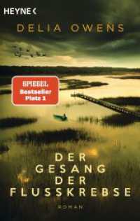 ディーリア・オーエンズ『ザリガニの鳴くところ』（独訳）<br>Der Gesang der Flusskrebse : Roman - Der Nummer 1 Bestseller jetzt im Taschenbuch - "Zauberhaft schön" Der Spiegel (Heyne Bücher 42401) （Erstmals im TB. 2021. 464 S. 187 mm）