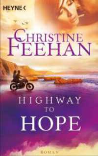 Highway to Hope (4) : Roman (Die Highway-Serie 4) （Deutsche Erstausgabe. 2024. 496 S. 187 mm）